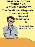 Thoracic Outlet Syndrome, A Simple Guide To The Condition, Diagnosis, Treatment And Related Conditions