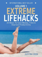 Extreme Lifehacks: 39 Ways To Save Time, Money & Improve Productivity: The Extreme Series