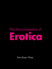 The Encyclopedia of Erotica by Hans-Jürgen Döpp - Ebook | Scribd