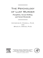 The Psychology of Lust Murder: Paraphilia, Sexual Killing, and Serial Homicide