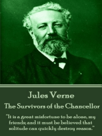 The Survivors of the Chancellor: “It is a great misfortune to be alone, my friends; and it must be believed that solitude can quickly destroy reason.”