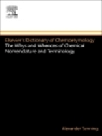 Elsevier's Dictionary of Chemoetymology: The Whys and Whences of Chemical Nomenclature and Terminology