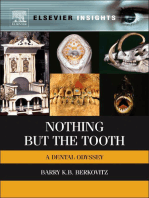 Nothing but the Tooth: A Dental Odyssey
