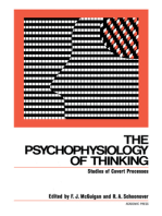 The Psychophysiology of Thinking: Studies of Covert Processes