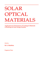 Solar Optical Materials: Applications & Performance of Coatings & Materials in Buildings & Solar Energy Systems