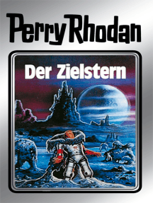 Perry Rhodan 13: Der Zielstern (Silberband): Erster Band des Zyklus "Die Posbis"