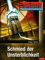 Planetenroman 15: Schmied der Unsterblichkeit: Ein abgeschlossener Roman aus dem Perry Rhodan Universum