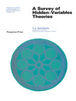 A Survey of Hidden-Variables Theories: International Series of Monographs in Natural Philosophy
