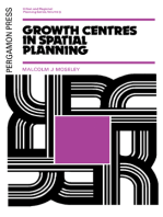Growth Centres in Spatial Planning: Pergamon Urban and Regional Planning
