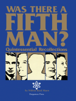 Was There a Fifth Man?: Quintessential Recollections