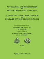 Automation and Robotisation in Welding and Allied Processes: Proceedings of the International Conference Held at Strasbourg, France, 2-3 September 1985, under the Auspices of the International Institute of Welding