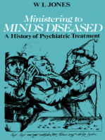 Ministering to Minds Diseased: A History of Psychiatric Treatment