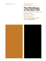 The Metallurgy of Nuclear Fuel