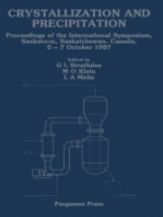 Crystallization and Precipitation: Proceedings of the International Symposium, Saskatoon, Saskatchewan, Canada, 5-7 October 1987
