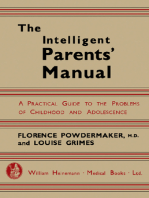 The Intelligent Parents' Manual: A Practical Guide to the Problems of Childhood and Adolescence