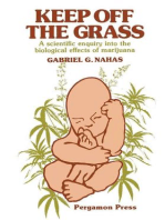 Keep off the Grass: A Scientific Enquiry Into the Biological Effects of Marijuana
