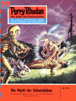 Perry Rhodan 132: Die Macht der Unheimlichen: Perry Rhodan-Zyklus "Die Posbis"