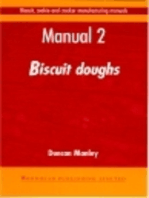 Biscuit, Cookie and Cracker Manufacturing Manuals: Manual 2: Biscuit Doughs