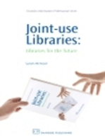 Joint-Use Libraries: Libraries for the Future