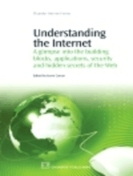 Understanding the Internet: A Glimpse into the Building Blocks, Applications, Security and Hidden Secrets of the Web
