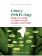 Library Web Ecology: What You Need To Know as Web Design Coordinator