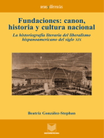 Fundaciones: canon, historia y cultura nacional: La historiografía literaria del liberalismo hispanoamericano del siglo XIX.