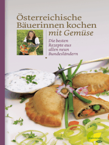 Österreichische Bäuerinnen kochen mit Gemüse: Die besten Rezepte aus allen neun Bundesländern