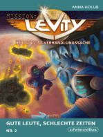 Mission: Levity - Rettung ist Verhandlungssache - Gute Leute, schlechte Zeiten (Nr. 2): Science-Fiction-/Space Opera-Serie