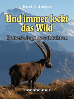 Und immer lockt das Wild: Heitere Jagdgeschichten