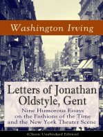 Letters of Jonathan Oldstyle, Gent: Nine Humorous Essays on the Fashions of the Time and the New York Theater Scene (Classic Unabridged Edition)