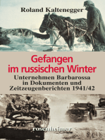 Gefangen im russischen Winter: Unternehmen Barbarossa in Dokumenten und Zeitzeugenberichten 1941/42
