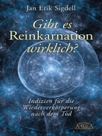 Gibt es Reinkarnation wirklich?: Indizien für die Wiederverkörperung nach dem Tod
