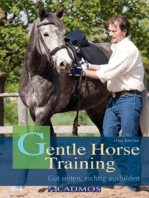 Gentle Horse Training: Das neue Konzept für Pferd und Reiter