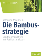 Die Bambusstrategie: Den täglichen Druck mit Resilienz meistern