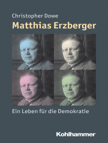 Matthias Erzberger: Ein Leben für die Demokratie