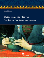 Mitternachtsblüten: Das Leben der Anna von Hessen