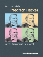 Friedrich Hecker: Revolutionär und Demokrat