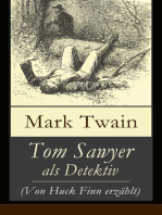 Tom Sawyer als Detektiv (Von Huck Finn erzählt): Der berühmte Lausbube und sein Freund Huckleberry Finn