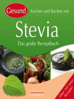 Gesund Kochen und Backen mit Stevia: Das große Rezeptbuch