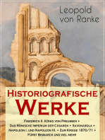 Historiografische Werke: Friedrich II. König von Preußen + Das Römische Imperium der Cäsaren + Savonarola + Napoleon I. und Napoleon III. + Zum Kriege 1870/71 + Fürst Bismarck und viel mehr: Aus Zwei Jahrtausenden Deutscher Geschichte + Die großen Mächte + Geschichte des Don Carlos + Martin Luther + Elisabeth, Königin von England + Frankreich und Deutschland...