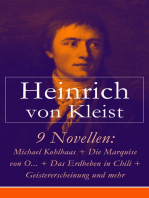 9 Novellen: Michael Kohlhaas + Die Marquise von O... + Das Erdbeben in Chili + Geistererscheinung und mehr: Michael Kohlhaas + Die Marquise von O... + Das Erdbeben in Chili + Die Verlobung in St. Domingo + Das Bettelweib von Locarno + Der Findling + Die heilige Cäcilie oder die Gewalt der Musik (Eine Legende) + Geistererscheinung + Der Zweikampf