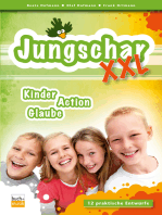 Jungschar XXL: Kinder, Action, Glaube: 12 praktische Entwürfe