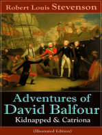 Adventures of David Balfour: Kidnapped & Catriona (Illustrated Edition): Historical adventure novels by the prolific Scottish novelist, poet and travel writer, author of Treasure Island, The Strange Case of Dr. Jekyll and Mr. Hyde and A Child's Garden of Verses