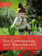 Von Gartenzwerg und Wackeldackel: Geschichten mit Herz und Humor