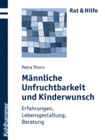 Männliche Unfruchtbarkeit und Kinderwunsch: Erfahrungen, Lebensgestaltung, Beratung