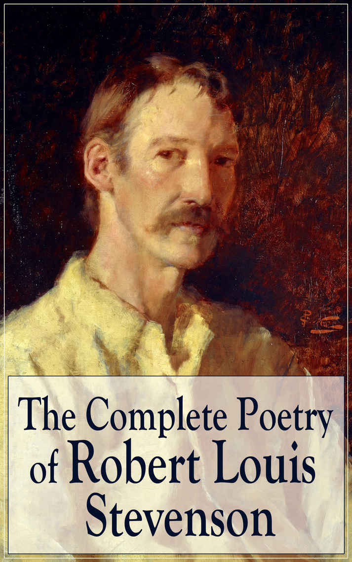 Lea The Complete Poetry of Robert Louis Stevenson de Robert Louis