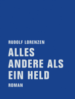 Alles andere als ein Held: Roman