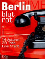 Berlin blutrot: 14 Autoren. 30 Tote. Eine Stadt.