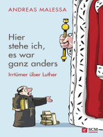 Hier stehe ich, es war ganz anders: Irrtümer über Luther