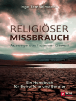 Religiöser Missbrauch: Auswege aus frommer Gewalt-Ein Handbuch für Betroffene und Berater